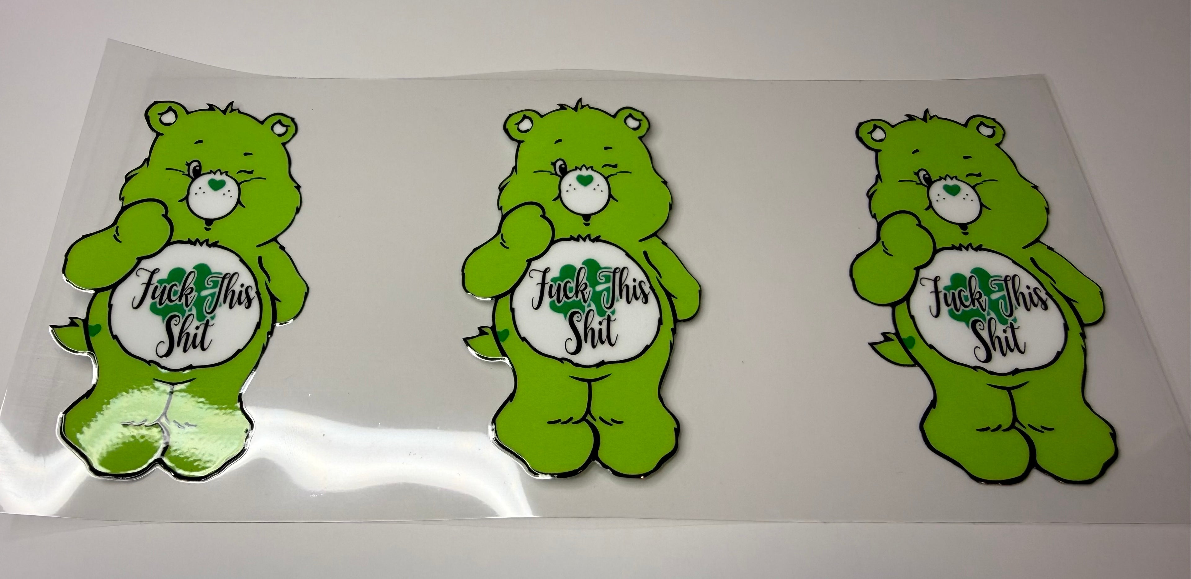 #59- F THIS SH*T GREEN BEAR