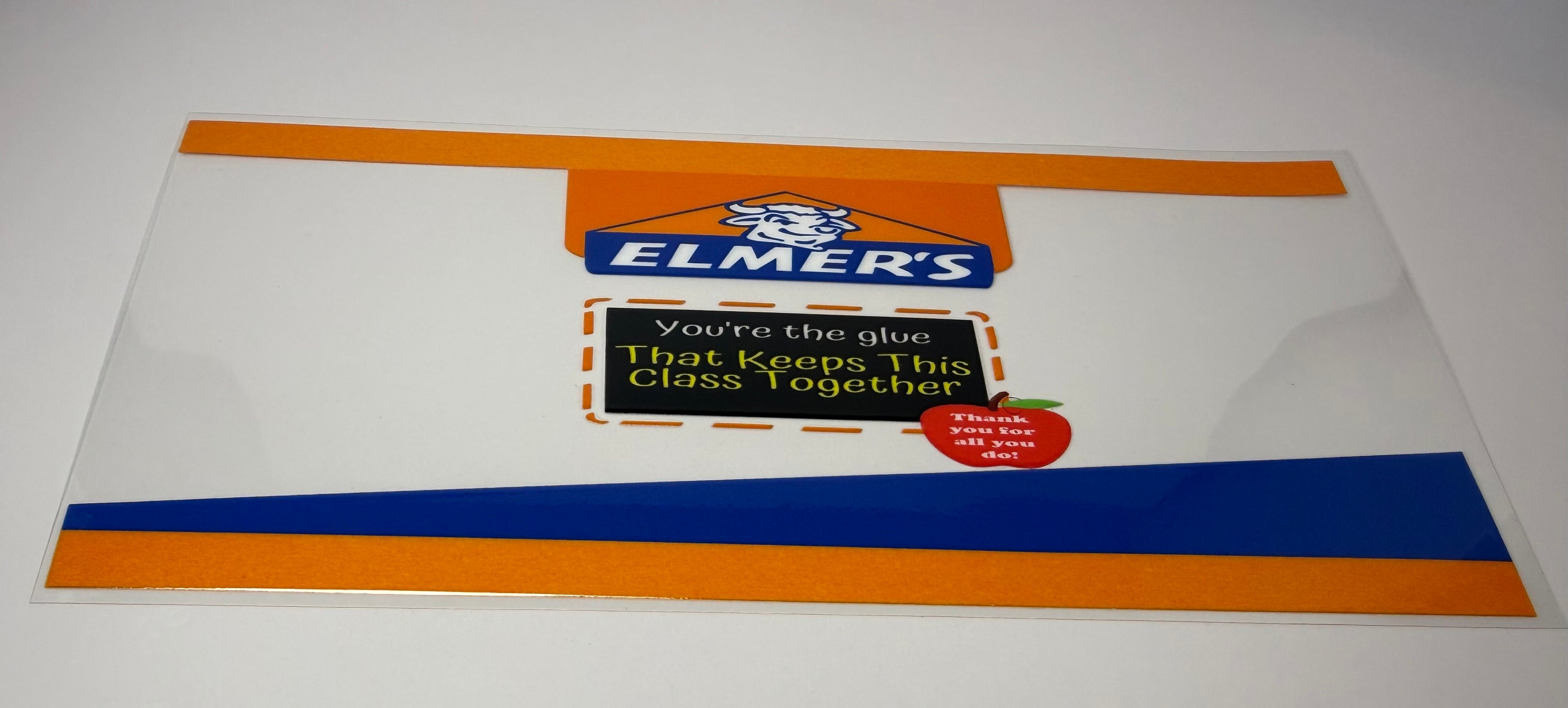 #187- ELMER’S YOU’RE THE GLUE THAT KEEPS THIS CLASS TOGETHER