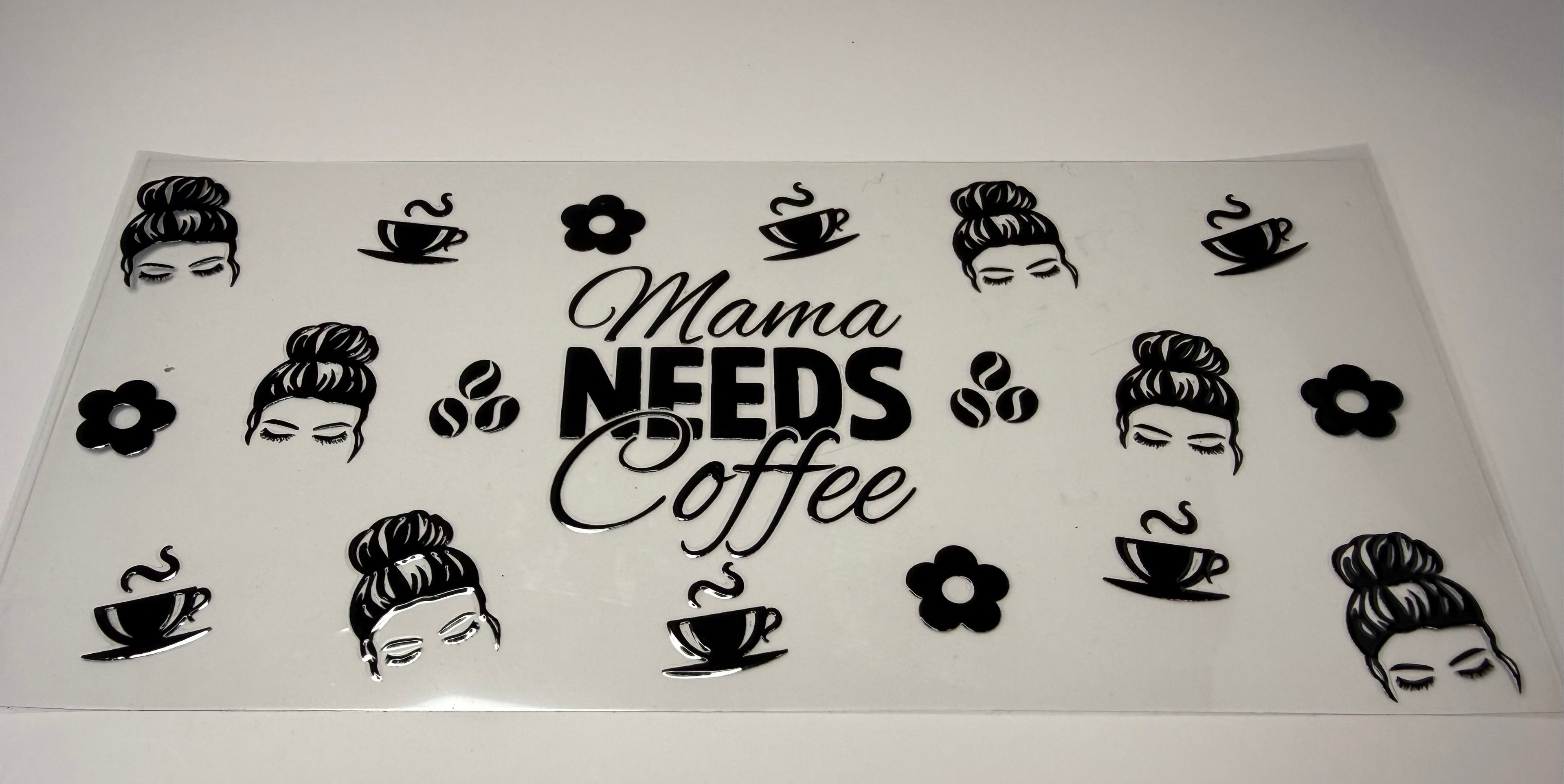 #74- MAMA NEEDS COFFEE
