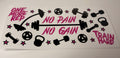 #244- NO PAIN NO GAIN WORKOUT PINK AND BLACK