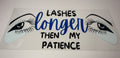 #172- LASHES LONGER THEN MY PATIENCE