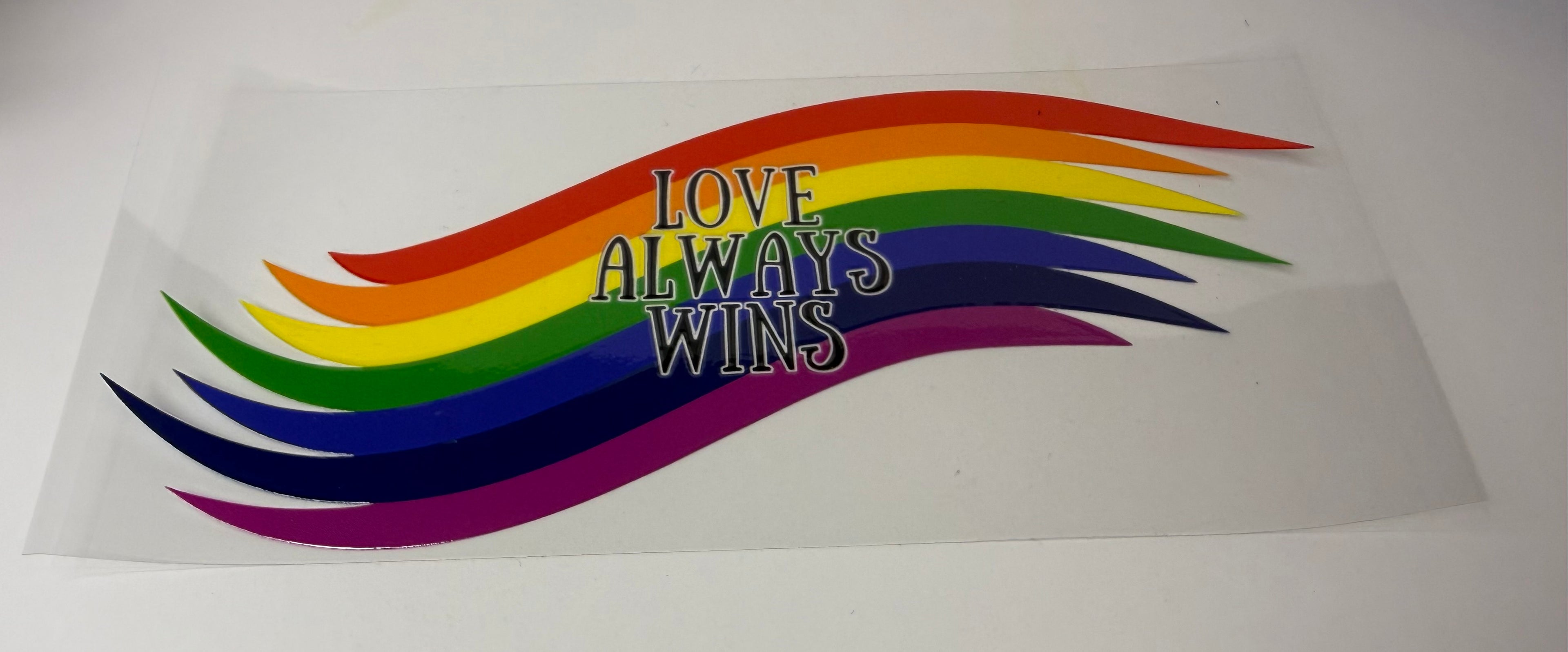 #239- LOVE ALWAYS WINS RAINBOW STRIPES