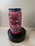 Pre-Made 16oz True Crime Pink Lava tumbler W/ matching clear straw